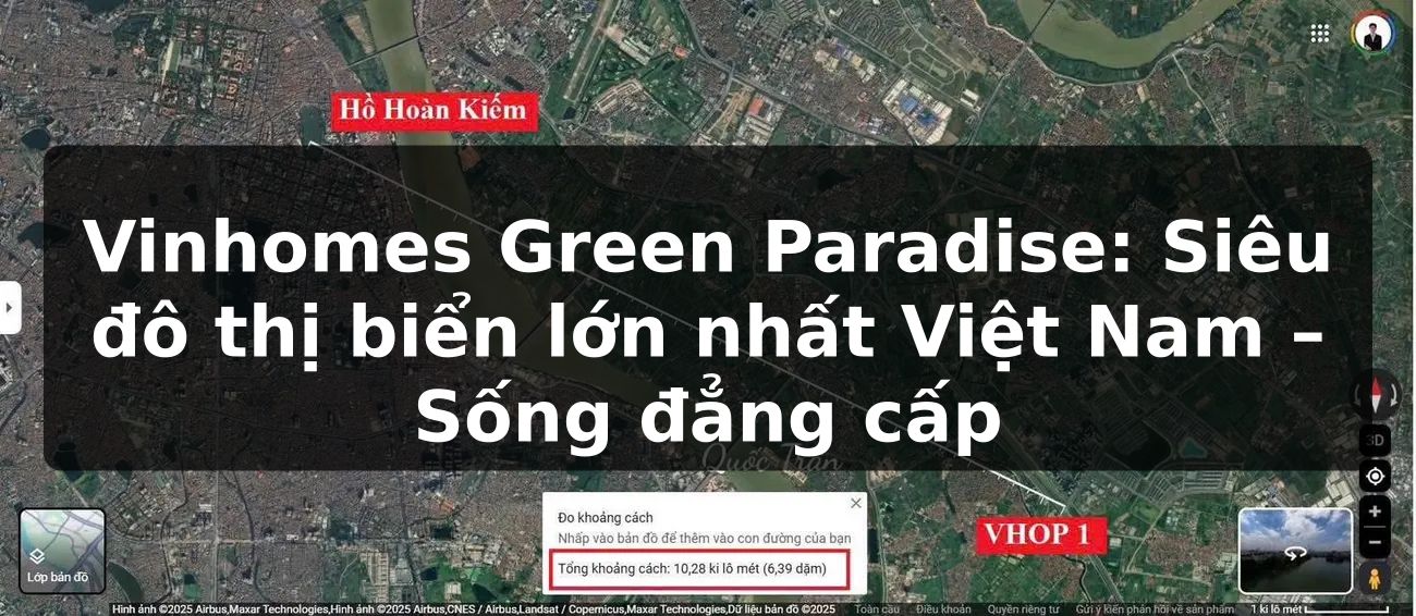 Vinhomes Green Paradise: Siêu đô thị biển lớn nhất Việt Nam – Sống đẳng cấp